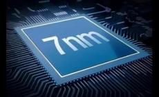 7納米工藝芯片有哪些品牌 7納米工藝芯片有哪些品牌的